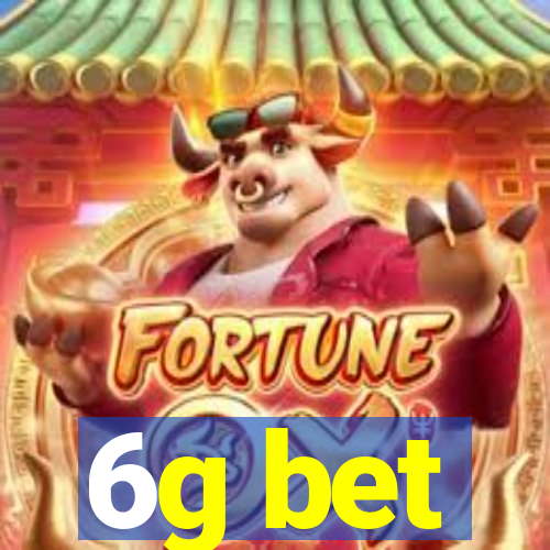 6g bet