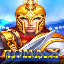 jogo 9f.com paga mesmo