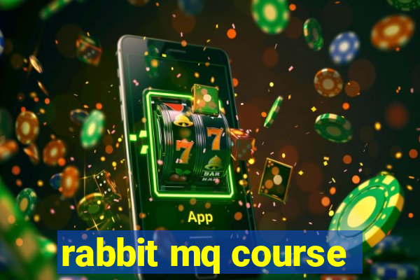 rabbit mq course