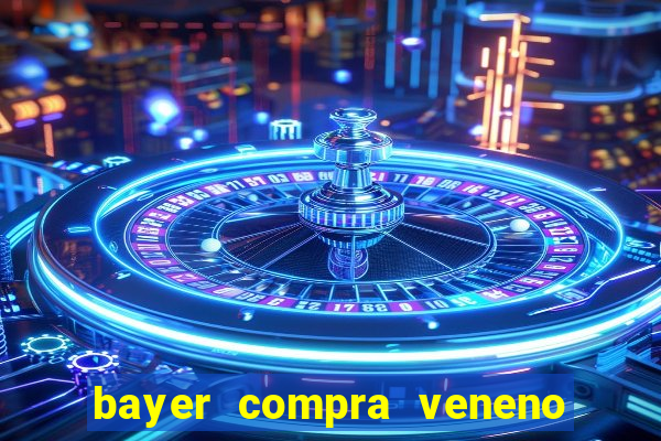 bayer compra veneno de cobra