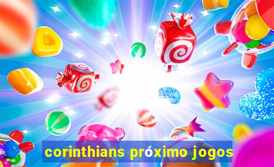 corinthians próximo jogos