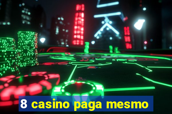 8 casino paga mesmo