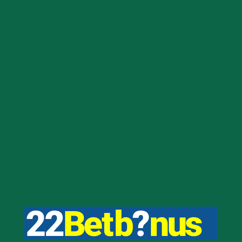 22Betb?nus