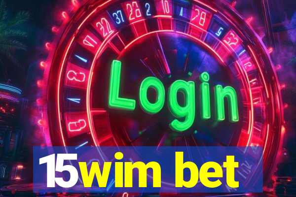 15wim bet