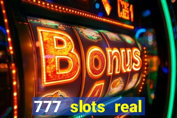 777 slots real money apk