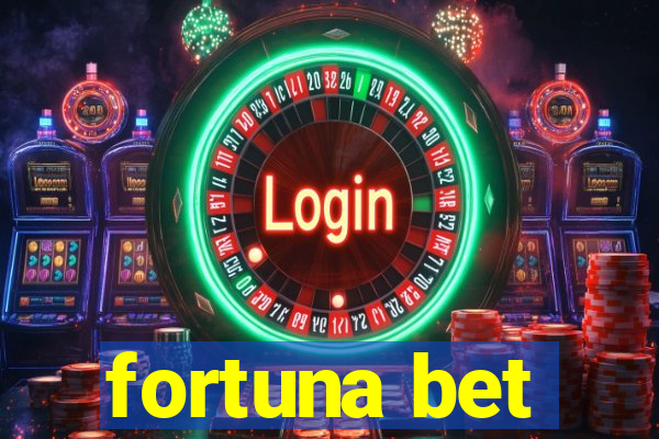 fortuna bet