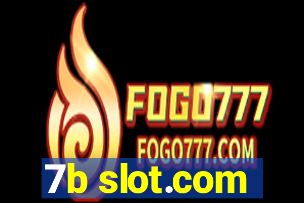 7b slot.com