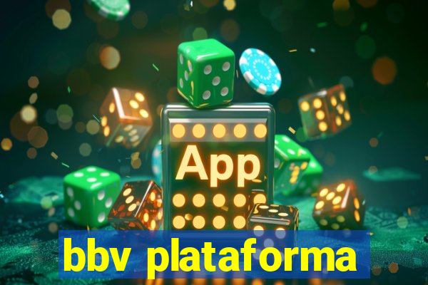 bbv plataforma