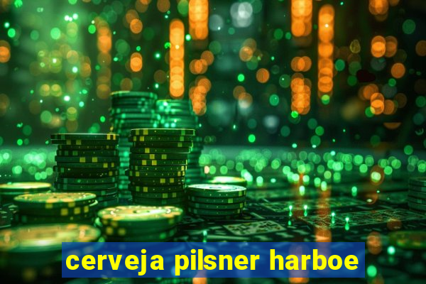 cerveja pilsner harboe