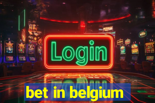 bet in belgium