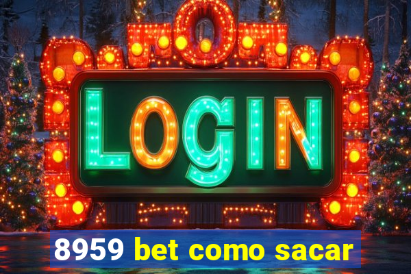 8959 bet como sacar