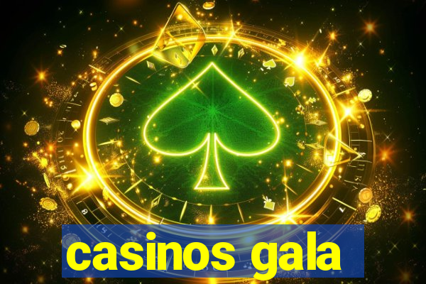 casinos gala