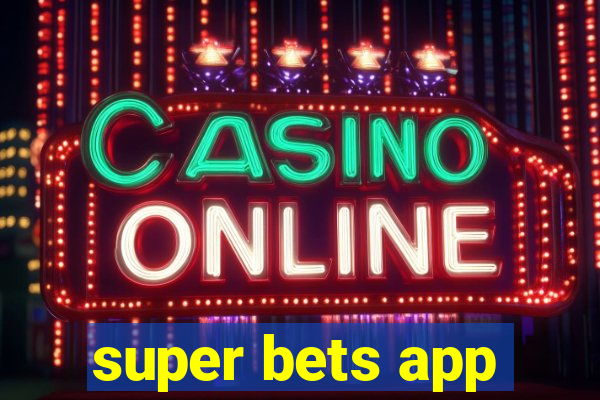 super bets app