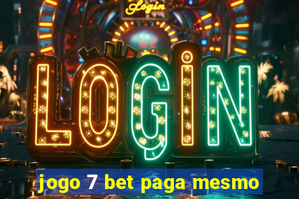 jogo 7 bet paga mesmo