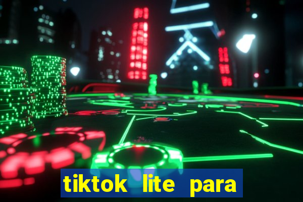 tiktok lite para ganhar dinheiro