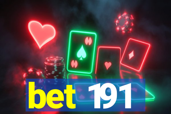 bet 191