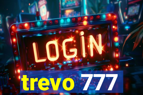 trevo 777