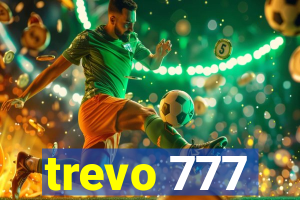 trevo 777