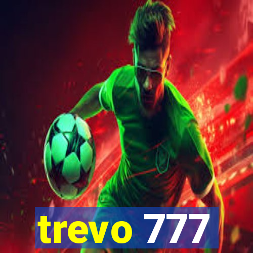 trevo 777