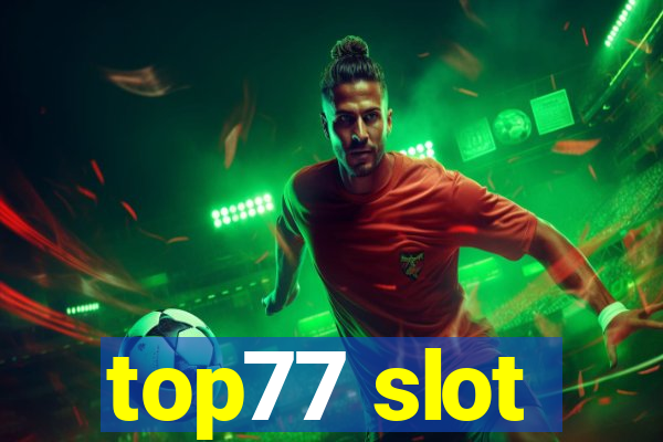 top77 slot