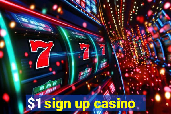 $1 sign up casino