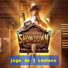 jogo de 1 centavo estrela bet