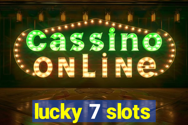 lucky 7 slots