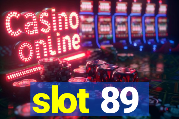 slot 89