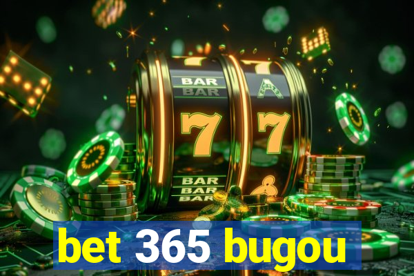 bet 365 bugou