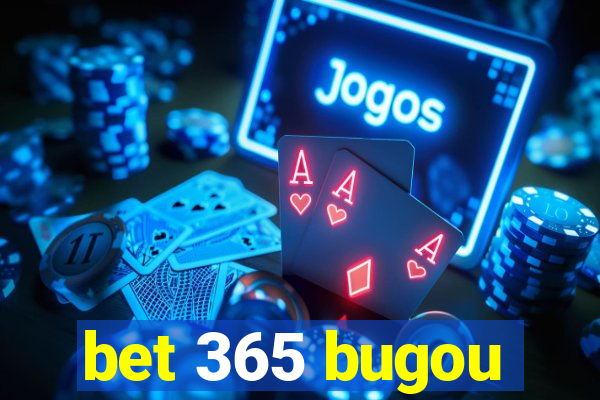 bet 365 bugou