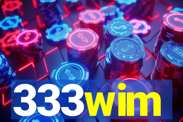 333wim