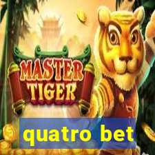 quatro bet