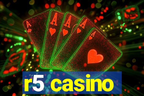 r5 casino