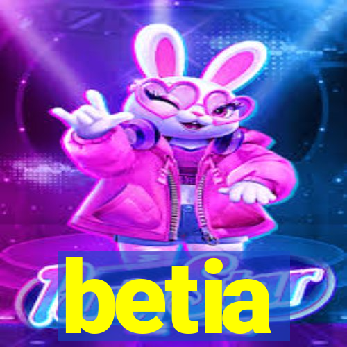 betia