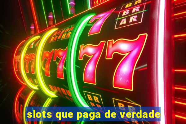 slots que paga de verdade