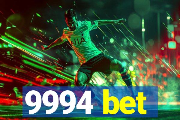 9994 bet