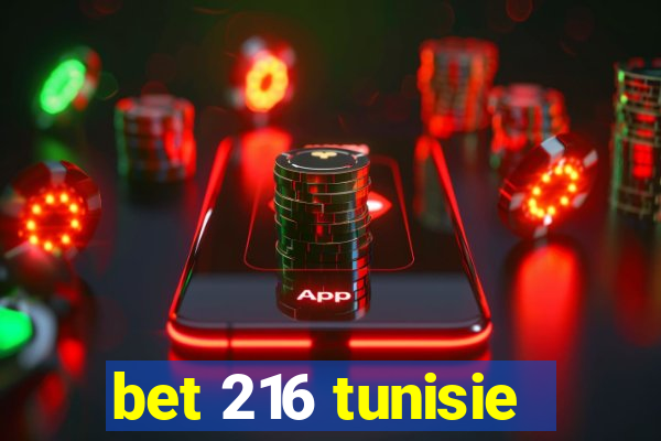 bet 216 tunisie