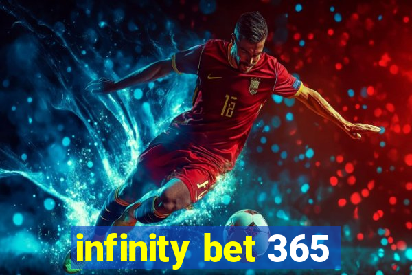 infinity bet 365