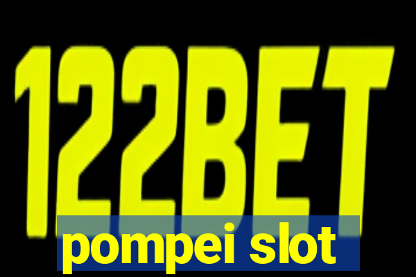 pompei slot