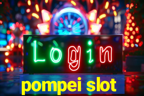 pompei slot