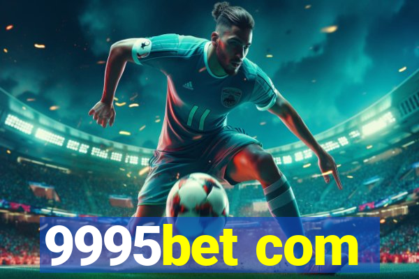 9995bet com