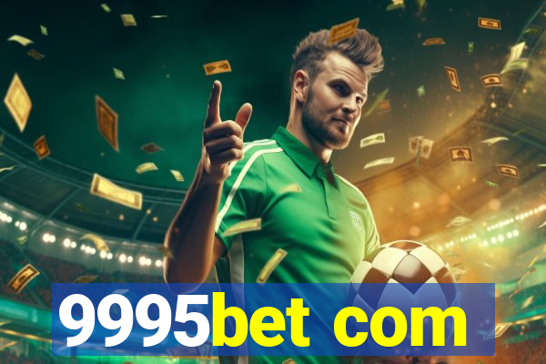 9995bet com