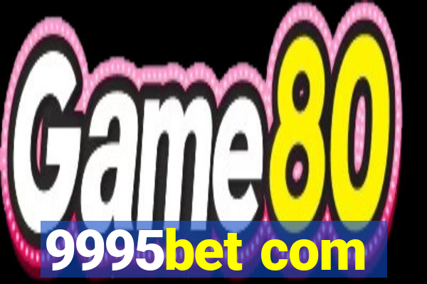 9995bet com