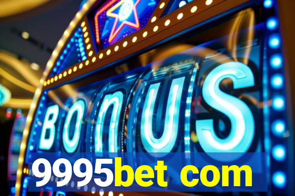 9995bet com