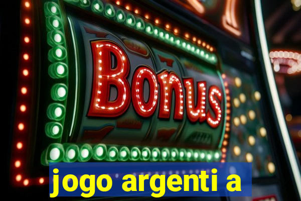 jogo argenti a