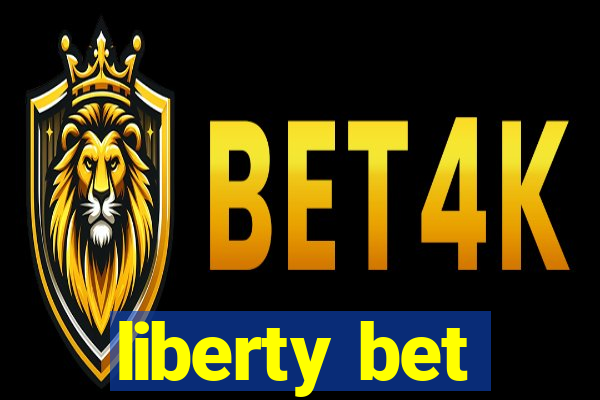 liberty bet