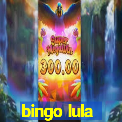 bingo lula