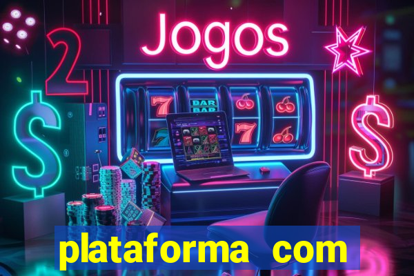 plataforma com bonus de registro sem deposito