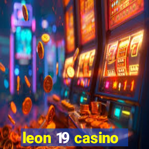 leon 19 casino