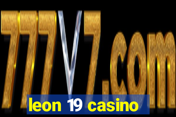 leon 19 casino